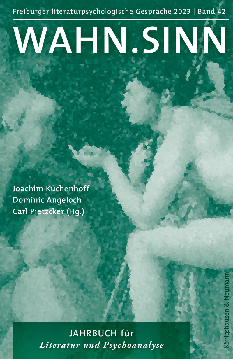 Wahn.Sinn – Jahrbuch für Literatur und Psychoanalyse – ISBN 9783826085611 / 978-3-8260-8561-1 / 978-3-8260-8561-1 [Digital]