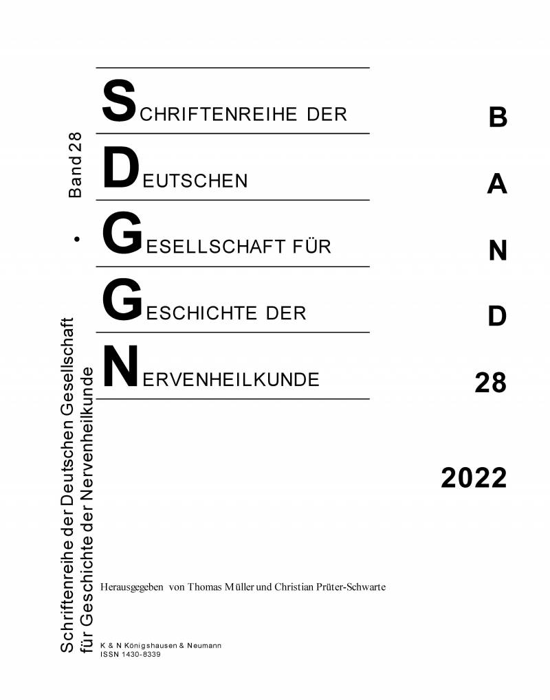 Schriftenreihe der Deutschen Gesellschaft für Geschichte der Nervenheilkunde.  Band 28 - 2022 – Thomas / Prüter-Schwarte, Christ Müller – ISBN 9783826076954 / 978-3-8260-7695-4 / 978-3-82-607695-4