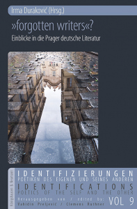 »forgotten writers« – Zur Aktualität der Prager deutschen Literatur – Irma Duraković (Hrsg.) – ISBN 9783826090707 / 978-3-8260-9070-7 / 978-3-8260-9070-7 [Digital]