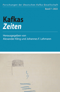 Kafkas Zeiten – Alexander Kling, Johannes F. Lehmann (Hrsg.) – ISBN 9783826084935 / 978-3-8260-8493-5 / 978-3-8260-8493-5 [Digital]