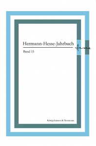 Hermann-Hesse-Jahrbuch, Band 15 – Michael Limberg (Hrsg.) – ISBN 9783826078309 / 978-3-8260-7830-9 / 978-3-82-607830-9