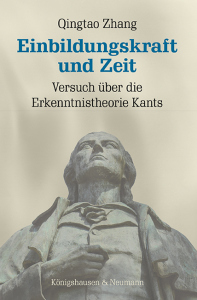 Einbildungskraft und Zeit – Versuch über die Erkenntnistheorie Kants – Qingtao Zhang – ISBN 9783826078385 / 978-3-8260-7838-5 / 978-3-8260-7838-5
