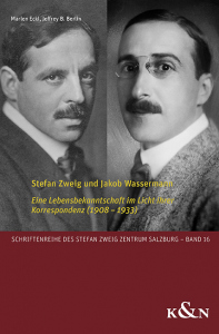 Stefan Zweig und Jakob Wassermann – Eine Lebensbekanntschaft im Licht ihrer Korrespondenz (1908 – 1933) – Marlen Berlin Eckl (z’’l), Jeffrey B. – ISBN 9783826078859 / 978-3-8260-7885-9 / 978-3-8260-7885-9