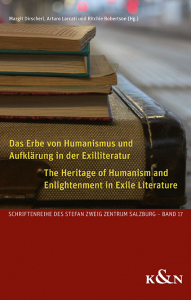 Das Erbe von Humanismus und Aufklärung in der Exilliteratur<br>The Heritage of Humanism and Enlightenment in Exile Literature  – Margit Dirscherl, Arturo Larcati, Ritchie Roberston (Hrsg.) – ISBN 9783826083976 / 978-3-8260-8397-6 / 978-3-8260-8397-6 [Digital]