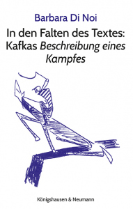 In den Falten des Textes: <br> Kafkas<i> Beschreibung eines Kampfes</i> – Barbara di Noi – ISBN 9783826086281 / 978-3-8260-8628-1 / 978-3-8260-8628-1 [Digital]