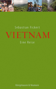 Vietnam – Sebastian Fickert – ISBN 9783826087134 / 978-3-8260-8713-4 / 978-3-8260-8713-4