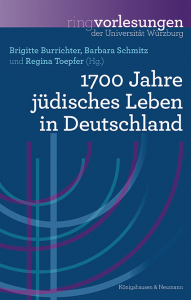 1700 Jahre jüdisches Leben in Deutschland – Brigitte Burrichter, Barbara Schmitz, Regina Toepfer – ISBN 9783826087370 / 978-3-8260-8737-0 / 978-3-8260-8737-0 [Digital]