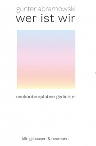 wer ist wir – neokontemplative gedichte – Günter Abramowski – ISBN 9783826087677 / 978-3-8260-8767-7 / 978-3-8260-8767-7