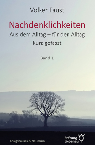 Nachdenklichkeiten – Aus dem Alltag – für den Alltag kurz gefasst – Volker Faust – ISBN 9783826088766 / 978-3-8260-8876-6 / 978-3-8260-8876-6