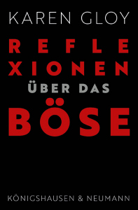 Reflexionen über das Böse – Karen Gloy – ISBN 9783826089213 / 978-3-8260-8921-3 / 978-3-8260-8921-3