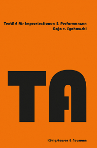 TextArt – für Improvisationen & Performanzen – Gaja von Sychowski – ISBN 9783826089251 / 978-3-8260-8925-1 / 978-3-8260-8925-1 [Digital]