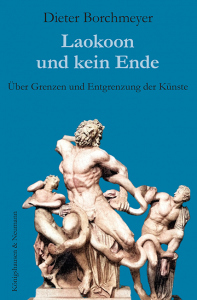 Laokoon und kein Ende – Dieter Borchmeyer – ISBN 9783826089558 / 978-3-8260-8955-8 / 978-3-8260-8955-8