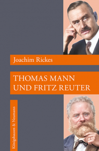 Thomas Mann und Fritz Reuter – Joachim Rickes – ISBN 9783826089800 / 978-3-8260-8980-0 / 978-3-8260-8980-0