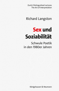 Sex und Soziabilität – Schwule Poetik in den 1980er Jahren – Richard Langston – ISBN 9783826090363 / 978-3-8260-9036-3 / 978-3-8260-9036-3 [Digital]