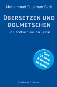 Übersetzen und Dolmetschen – Ein Handbuch aus der Praxis – Muhammad Sulaiman Badr – ISBN 9783826091179 / 978-3-8260-9117-9 / 978-3-8260-9117-9