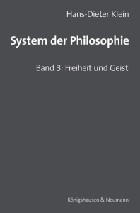 System der Philosophie – Band 3: Freiheit und Geist – Hans-Dieter Klein – ISBN 9783826091575 / 978-3-8260-9157-5 / 978-3-8260-9157-5