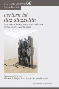 verlorn ist daz sluzzellin  – Produktive Rezeption mittelalterlicher Werke im 21. Jahrhundert – Elisabeth / Vredendaal, Jaap van Meyer (Hrsg.) – ISBN 9783826092749 / 978-3-8260-9274-9 / 978-3-8260-9274-9