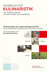 Kulinaristik als Lebenswissenschaft – Neue disziplinäre Konzepte zum Kulturthema Essen – Burckhard Dücker (Hrsg.) – ISBN 9783826082665 / 978-3-8260-8266-5 / 978-3-8260-8266-5 [Digital]