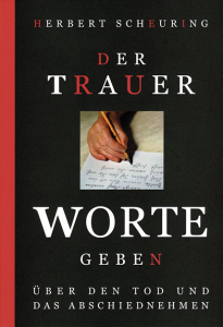 Der Trauer Worte geben – Herbert Scheuring – ISBN 9783826078003 / 978-3-8260-7800-3 / 978-3-8260-7800-3