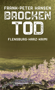 Brockentod – Flensburg-Harz-Krimi – Frank-Peter Hansen – ISBN 9783826078101 / 978-3-8260-7810-1 / 978-3-8260-7810-1