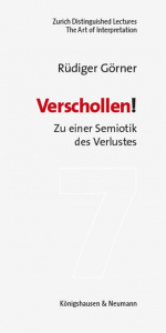 Verschollen! – Zu einer Semiotik des Verlustes – Rüdiger Görner – ISBN 9783826079283 / 978-3-8260-7928-3 / 978-3-8260-7928-3