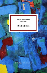 Die Gedichte – 1953–2022 – Anita Tschirwitz – ISBN 9783826079375 / 978-3-8260-7937-5 / 978-3-8260-7937-5