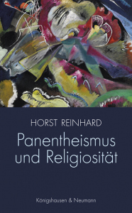 Panentheismus und Religiosität – Horst Reinhard – ISBN 9783826079535 / 978-3-8260-7953-5 / 978-3-8260-7953-5 [Digital]