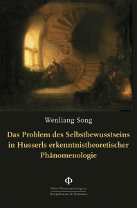 Das Problem des Selbstbewusstseins in Husserls erkenntnistheoretischer Phänomenologie – Wenliang Song – ISBN 9783826084126 / 978-3-8260-8412-6 / 978-3-8260-8412-6