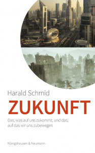 Zukunft – Das, was auf uns zukommt, und das, auf das wir uns zubewegen.<br>Ein Essay.  – Harald Schmid – ISBN 9783826085185 / 978-3-8260-8518-5 / 978-3-8260-8518-5 [Digital]
