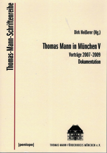 Thomas Mann in München V. Vorträge 2007-2009 Dokumentation. Thomas-Mann-Schriftenreihe, Band 8, erschienen bei peniope, Verlag  Anja Urbanek,  2010, Auslieferung über Verlag Königshausen & Neumann, Würzburg.  € 16,00 – Dirk Heißerer (Hrsg.) – ISBN 9783826050787 / 978-3-8260-5078-7 / 978-3-8260-5078-7