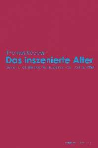 Cover zu Das inszenierte Alter (ISBN 9783826026126)