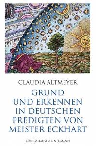Cover zu Grund und Erkennen in den deutschen Predigten von Meister Eckhart (ISBN 9783826029783)