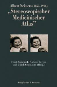 Cover zu Albert Neissers (1855-1916) "Stereoscopischer Medicinischer Atlas" (ISBN 9783826030123)