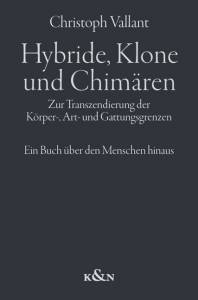 Cover zu Hybride, Klone und Chimären (ISBN 9783826037641)