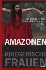 Cover zu Amazonen – Kriegerische Frauen (ISBN 9783826038884)