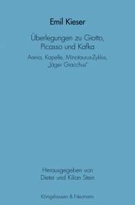 Cover zu Emil Kieser Überlegungen zu Giotto, Picasso und Kafka (ISBN 9783826040597)