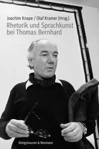 Cover zu Rhetorik und Sprachkunst bei Thomas Bernhard (ISBN 9783826045202)