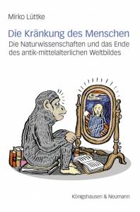 Cover zu Die Kränkung des Menschen (ISBN 9783826050060)