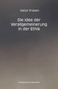 Cover zu Die Idee der Verallgemeinerung in der Ethik (ISBN 9783826051715)
