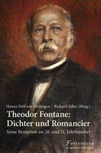 Theodor Fontane: Dichter und Romancier – Seine Rezeption im 20. und 21. Jahrhundert – Hanna Delf von Wolzogen (Hrsg.), Richard Faber (Hrsg.), Eva Lezzi (Hrsg.) – ISBN 9783826053535 / 978-3-8260-5353-5 / 978-3-82-605353-5