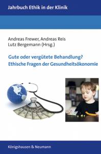 Cover zu Gute oder vergütete Behandlung? Ethische Fragen der Gesundheitsökonomie (ISBN 9783826055799)