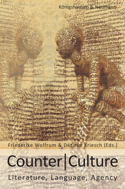 Counter | Culture – Literature, Language, Agency – Friederike Wolfrum (Hrsg.), Désirée Kriesch (Hrsg.) – ISBN 9783826058158 / 978-3-8260-5815-8 / 978-3-82-605815-8