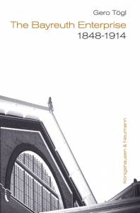 Cover zu The Bayreuth Enterprise 1848-1914 (ISBN 9783826060113)