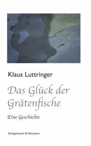 Cover zu Das Glück der Grätenfische (ISBN 9783826061455)