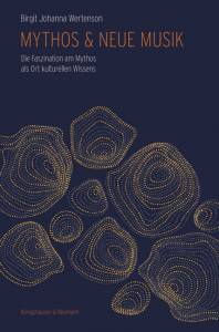 Cover zu Mythos & Neue Musik (ISBN 9783826064197)