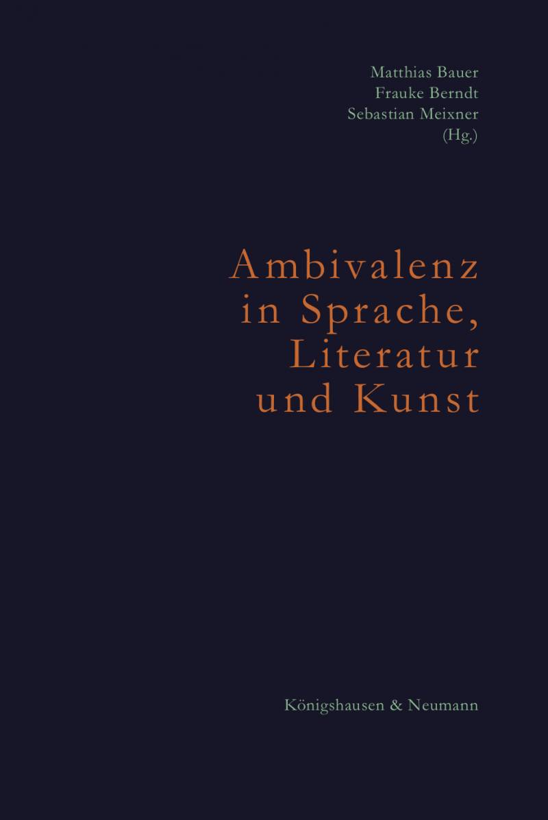 Cover zu Ambivalenz in Sprache, Literatur und Kunst. Ambivalence in Language, Literature, and Art (ISBN 9783826068515)