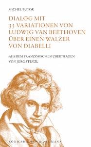 Cover zu Dialog mit 33 Variationen von Ludwig van Beethoven über einen Walzer von Diabelli (ISBN 9783826071577)