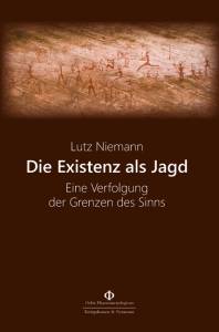 Cover zu Die Existenz als Jagd (ISBN 9783826072734)