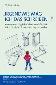 Cover zu »Irgendwie mag ich das Schreiben ...« (ISBN 9783826073250)