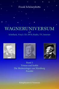 Cover zu WAGNERUNIVERSUM auf Schellack, Vinyl, CD, DVD, Radio, TV, Internet (ISBN 9783826073946)